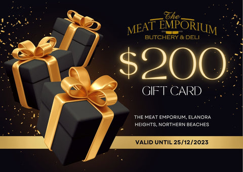 THE MEAT EMPORIUM GIFT CARD - $200