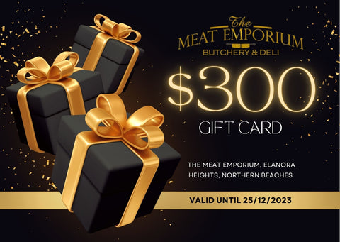THE MEAT EMPORIUM GIFT CARD - $300